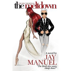 The Wig, The Bitch & The Meltdown -- Jay Manuel